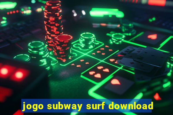 jogo subway surf download